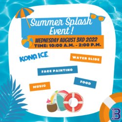 SUMMER SPLASH EVENT! Wednesday, August 3rd, 2022